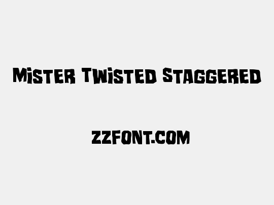 Mister Twisted Staggered