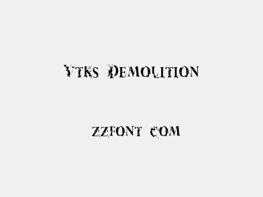 Vtks Demolition