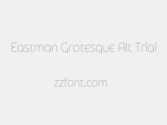 Eastman Grotesque Alt Trial