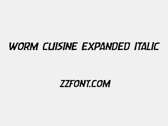 Worm Cuisine Expanded Italic