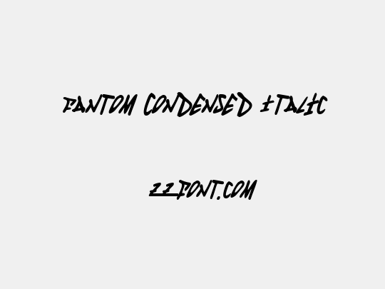 Fantom Condensed Italic