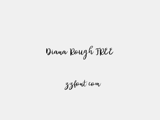 Diana Rough FREE