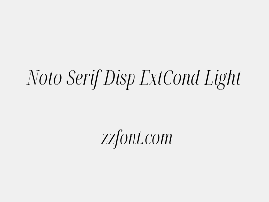 Noto Serif Disp ExtCond Light
