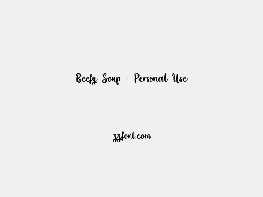 Beefy Soup - Personal Use