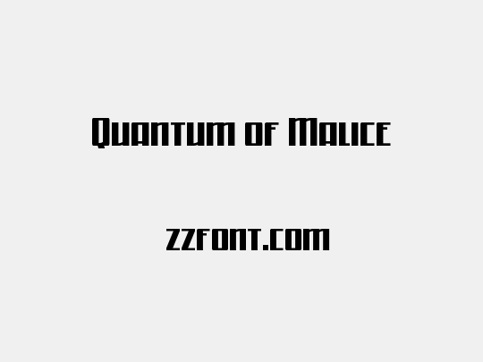 Quantum of Malice