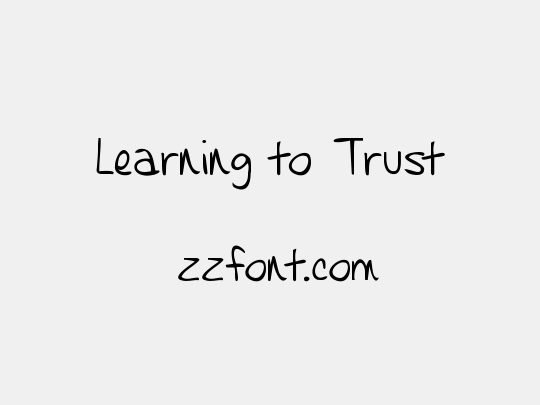 Learning to Trust