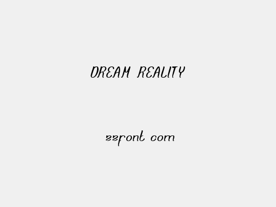 DREAM REALITY