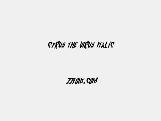Cyrus the Virus Italic