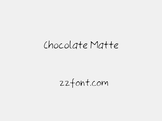 Chocolate Matte