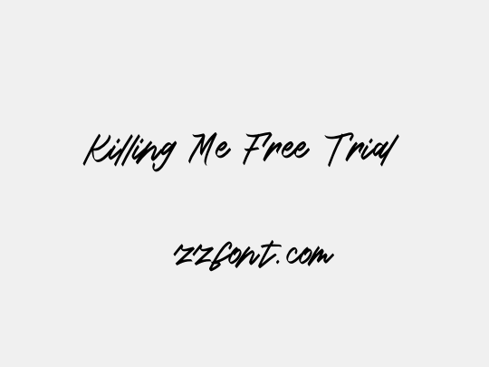Killing Me Free Trial