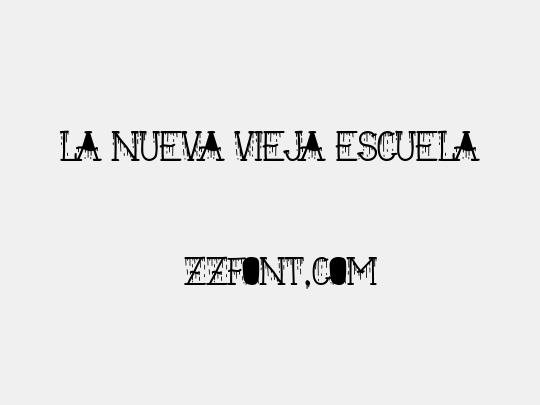 La Nueva Vieja Escuela