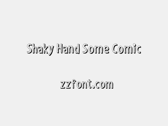 Shaky Hand Some Comic
