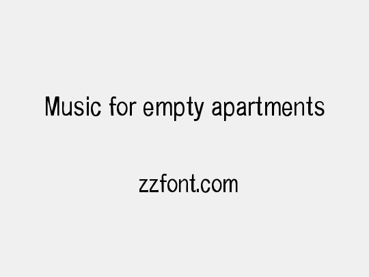 Music for empty apartments