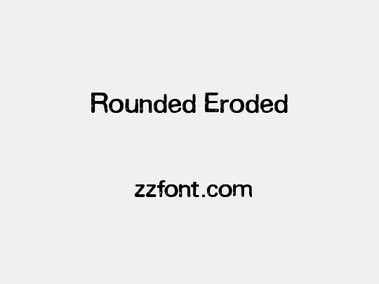 Rounded Eroded
