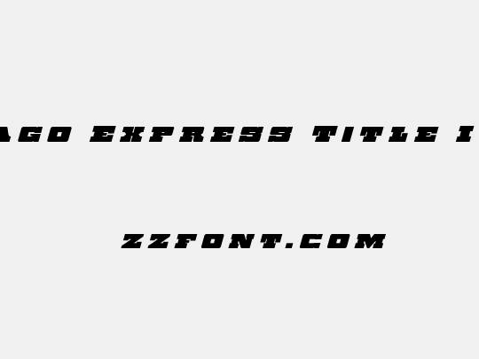 Chicago Express Title Italic