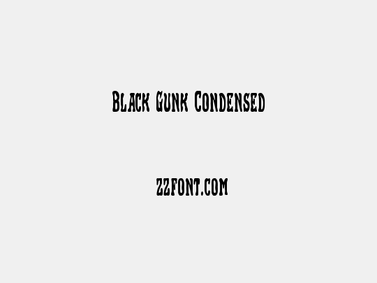 Black Gunk Condensed