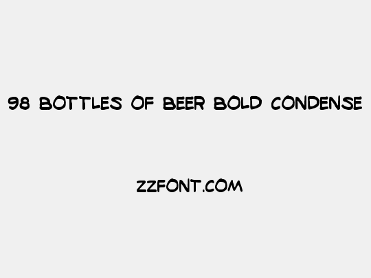 98 Bottles of Beer Bold Condensed
