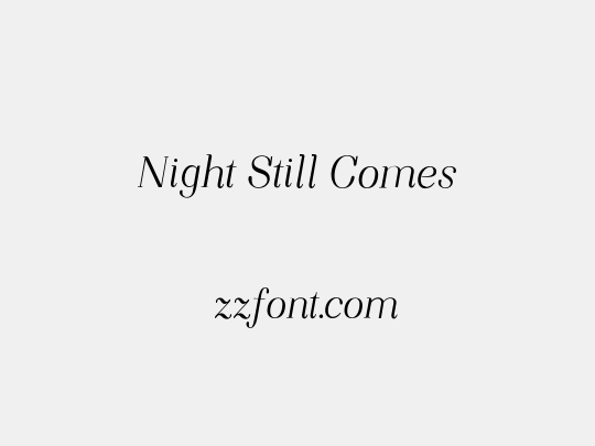 Night Still Comes