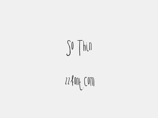 So Thin