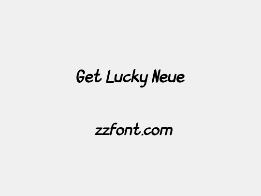Get Lucky Neue