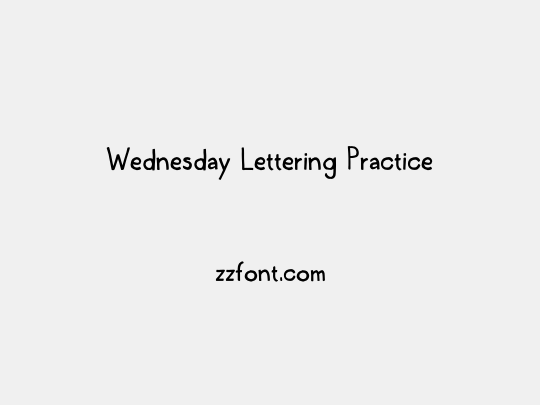 Wednesday Lettering Practice