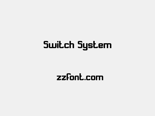 Switch System