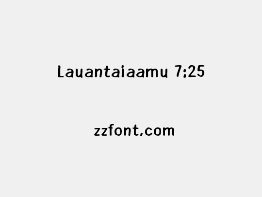 Lauantaiaamu 7:25
