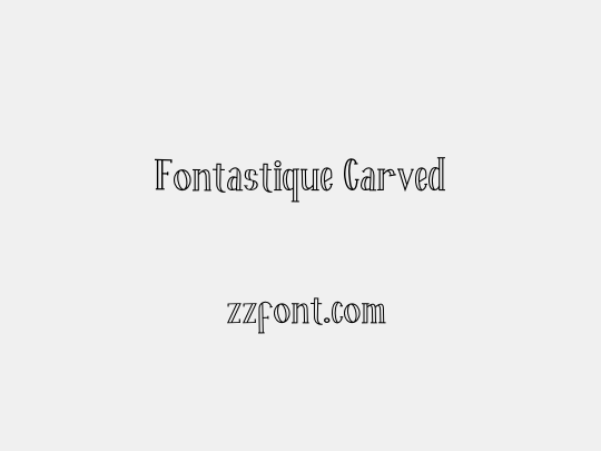 Fontastique Carved