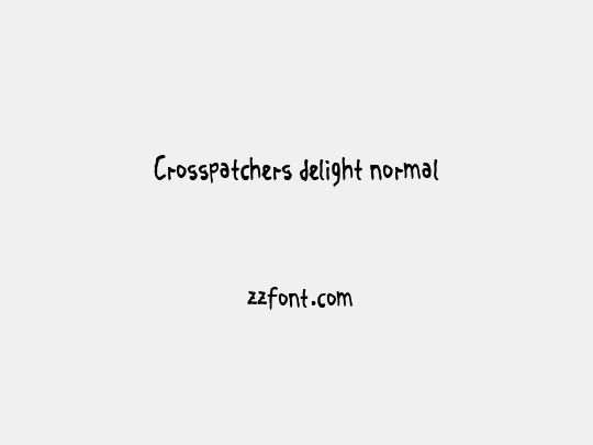 Crosspatchers delight normal