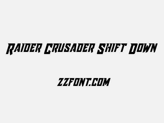 Raider Crusader Shift Down