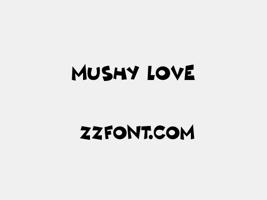 Mushy Love