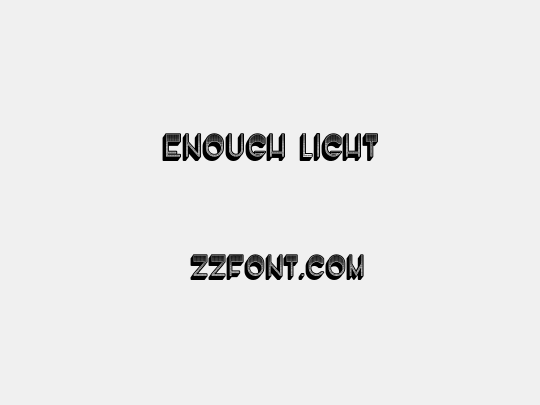 Enough Light