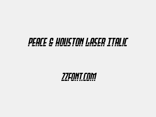 Peace & Houston Laser Italic