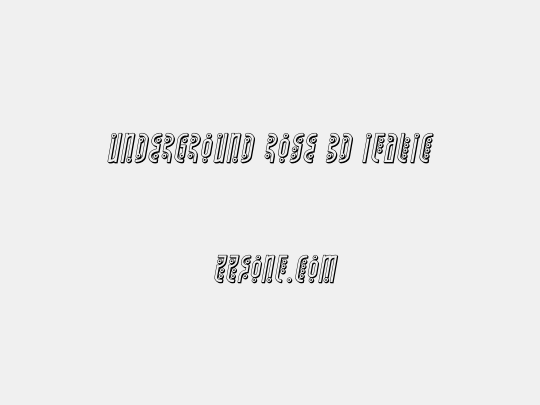 Underground Rose 3D Italic