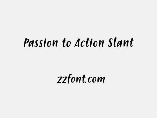 Passion to Action Slant