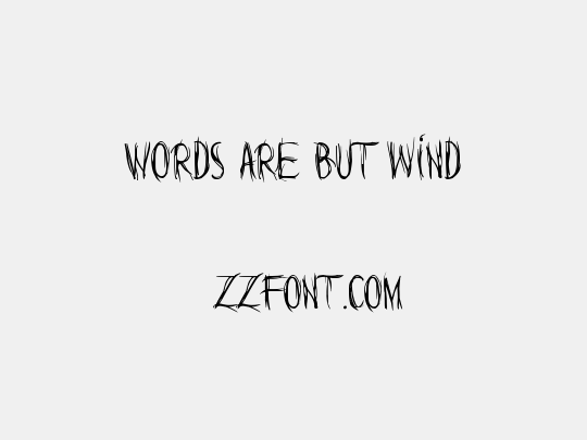 Words are but wind