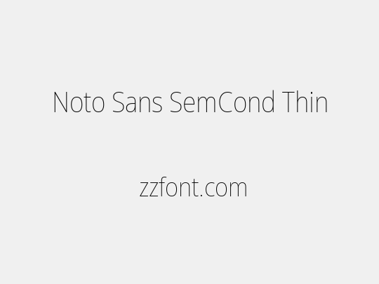 Noto Sans SemCond Thin