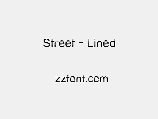 Street - Lined