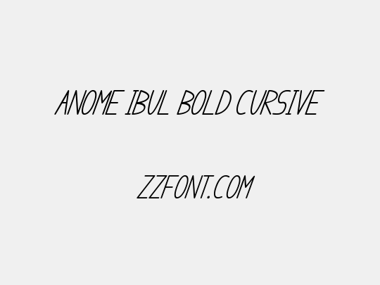 anome ibul bold cursive