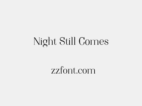 Night Still Comes