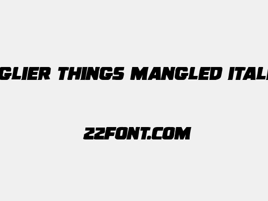 Uglier Things Mangled Italic