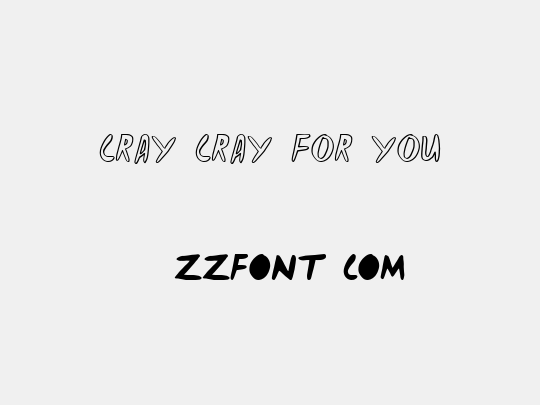 CRAY CRAY FOR YOU