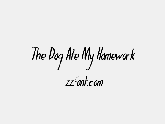 The Dog Ate My Homework