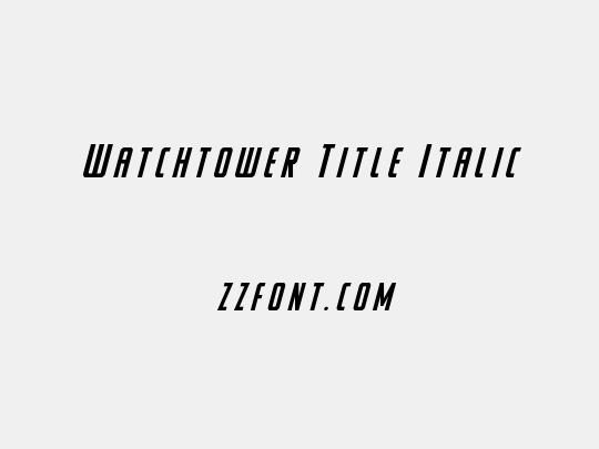 Watchtower Title Italic