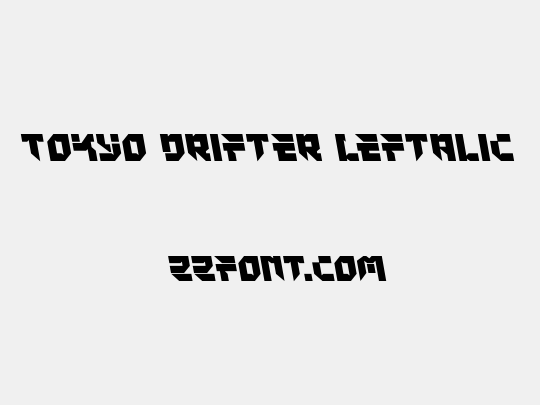Tokyo Drifter Leftalic