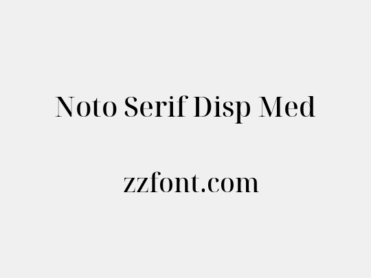 Noto Serif Disp Med