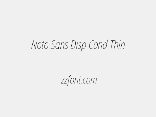 Noto Sans Disp Cond Thin