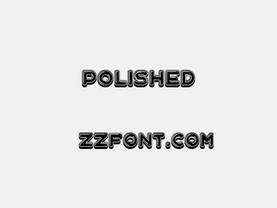 Polished