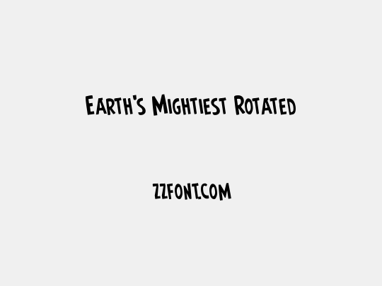 Earth's Mightiest Rotated