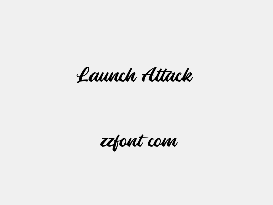 Launch Attack
